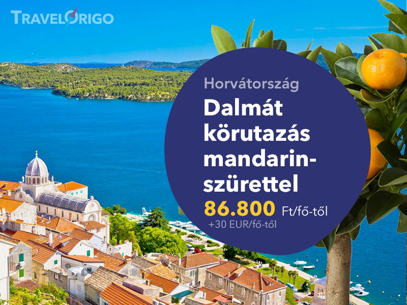 Horvátország utazás - Dalmát körutazás mandarinszürettel - TravelOrigo Utazási Iroda